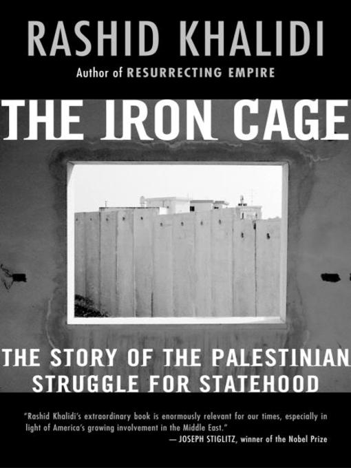 Rashid Khalidi创作的The Iron Cage作品的详细信息 - 可供借阅